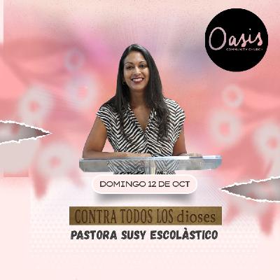 CONTRA TODOS LOS dioses - PASTORA SUSY ESCOLÀSTICO CONTRA TODOS LOS dioses - PASTORA SUSY ESCOLÀSTICO