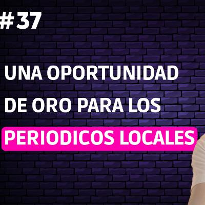 Cómo ganar Miles de Euros al mes con Periódicos Digitales Locales | T4_E37