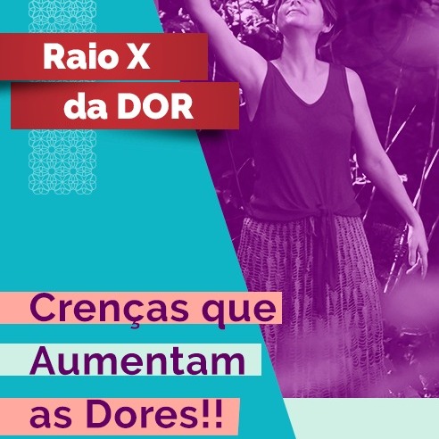 RX da Dor 86 - Crenças que aumentam dores