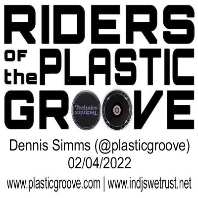 Riders of the Plastic Groove - Dennis Simms 02/04/2022 Riders of the Plastic Groove - Dennis Simms 02/04/2022