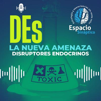 La nueva amenaza: Disruptores endocrinos La nueva amenaza: Disruptores endocrinos