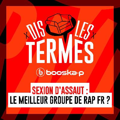 Sexion d'Assaut : Le meilleur groupe de rap français ?