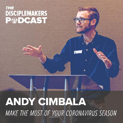 3- Andy Cimbala | Make the Most of Your Coronavirus Season