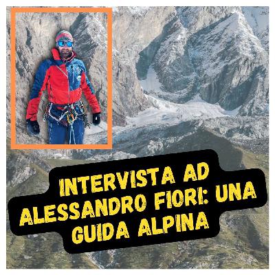 Intervista ad Alessandro Fiori: una guida alpina Intervista ad Alessandro Fiori: una guida alpina
