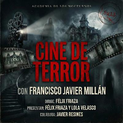 5x13 - Cine de Terror - Francisco Javier Millán