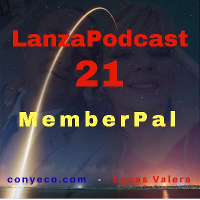 LanzaPodcast 21|MemberPal – Tus Propios Sitios de Membresía 100% Seguros, Protegidos con Paypal, En MENOS de 60 Se...