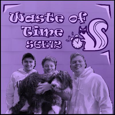 Waste of Time S6E12: Moe Head and Famous Duos