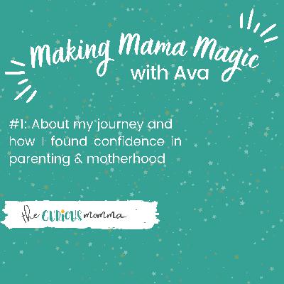 #1: About my journey, and how I found confidence in motherhood & parenting #1: About my journey, and how I found confidence in motherhood & parenting