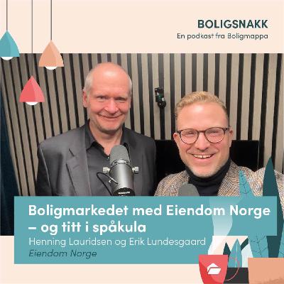 #38: Status boligmarkedet med Eiendom Norge + titt i spåkula