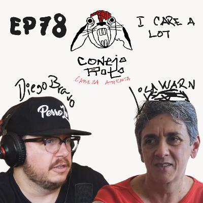 CONEJO ROTO CABEZA ABIERTA | EP 78 | LISA WARN - I CARE A LOT