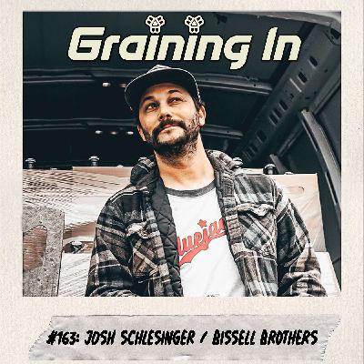 #163: Josh Schlesinger | Bissell Brothers