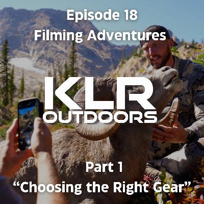 Episode 18, Filming Adventures, Part 1 "Choosing the Right Gear." Episode 18, Filming Adventures, Part 1 "Choosing the Right Gear."
