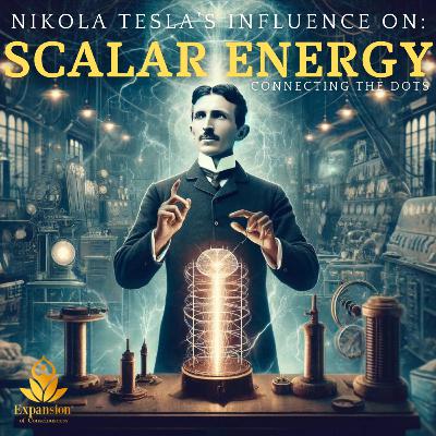 Nikola Tesla's Influence on Scalar Energy Research: Connecting the Dots with Tom Paladino Nikola Tesla's Influence on Scalar Energy Research: Connecting the Dots with Tom Paladino