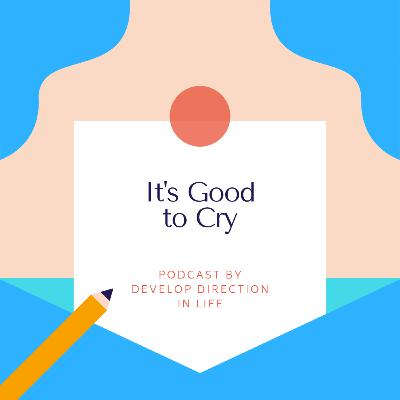 It's Good to Cry