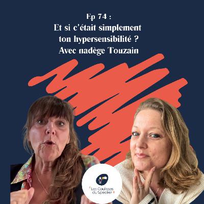 EP 74 interview de Nadège coach pour hypersensibles