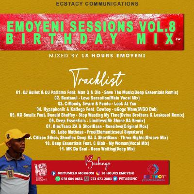 Emoyeni Sessions Vol 8 2024 Birthday Mix By 18HoursEmoyeni(EcstacyCommunications)