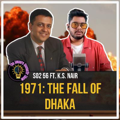 Bangladesh liberation war | December In Dacca Ft. K.S. Nair | The Awaara Musaafir Show | 56