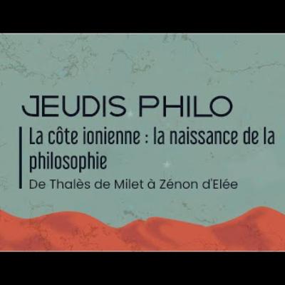Episode BONUS 3 : extrait des Jeudis Philo, La côte ionienne : la naissance de la philosophie - De Thalès de Milet à Zénon d'Elée