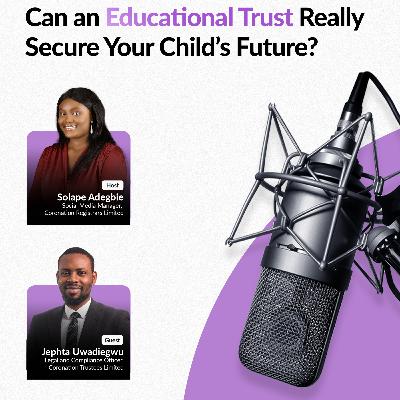 Can an Educational Trust Really Secure Your Child’s Future?