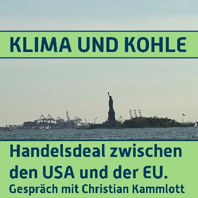 #170 Handelsdeal zwischen den USA und der EU. Gespräch mit Christian Kammlott