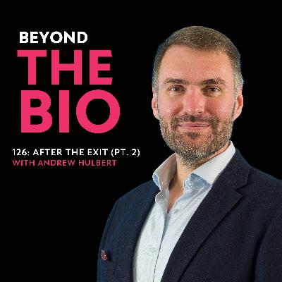 126:  After the Exit with Andrew Hulbert (Part 2)