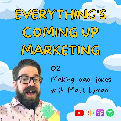 Making dad jokes with Matt Lyman Making dad jokes with Matt Lyman