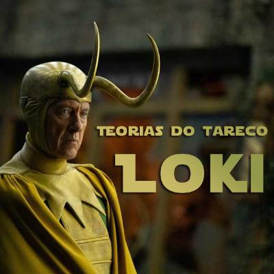 Teorias do Tareco - Loki ep 5 - Jornada ao Mistério! feat. (Emmily Priscylla)