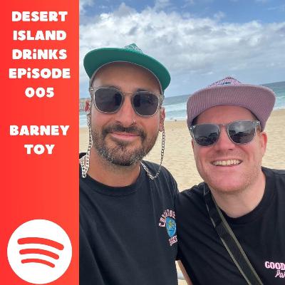 Desert Island Drinks Episode 005 with Barney Toy ποΈ Desert Island Drinks Episode 005 with Barney Toy ποΈ