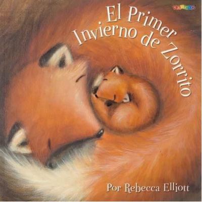 EL PRIMER INVIERNO DE ZORRITO (Rebecca Elliott) por Belén Quiñonez