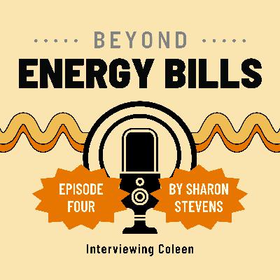 Beyond Energy Bills: with Coleen