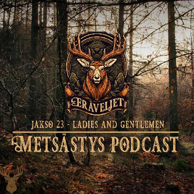 #23 Eräveljet - Ladys and Gentleman