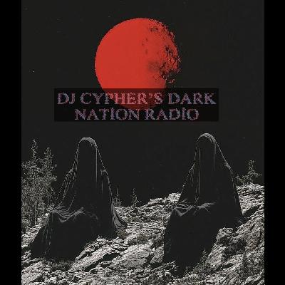 DJ cypher's Dark Nation Radio 28 September 2025