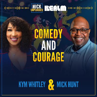 Comedy & Courage: Breaking Stigmas with Kym Whitley