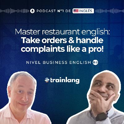 #38 Customer Service in Restaurants: Taking Orders&Complaints | Podcast para aprender inglés | Bpod