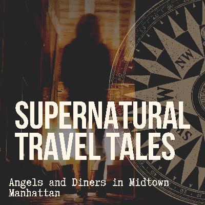 Angels and Diners in Midtown Manhattan [Episode 13]