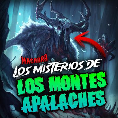 Los MISTERIOS de los MONTES APALACHES