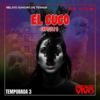 3x05 | El Cuco | Relato Sonoro de Terror