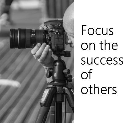 A Leader is focused on the Success of Others A Leader is focused on the Success of Others
