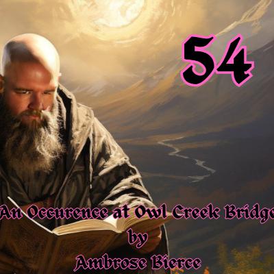 An Occurrence at Owl Creek Bridge An Occurrence at Owl Creek Bridge