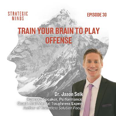 Train Your Brain to Play Offense