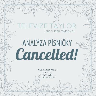 Analýza písně Cancelled!
