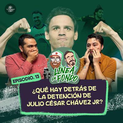 ¿Qué hay detrás de la detención de Julio César Chávez Jr?; México llega a la final de la Copa Oro sin convencer