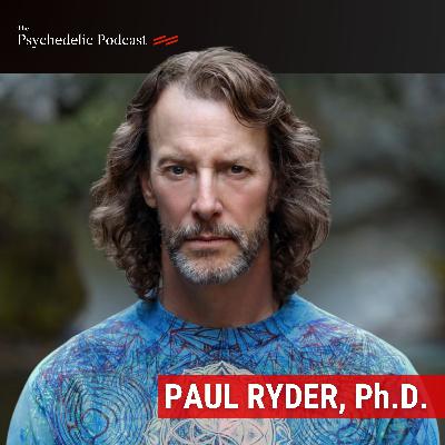 Psychedelics as Sacraments: Beyond the Medical Model - Paul Ryder, Ph.D. Psychedelics as Sacraments: Beyond the Medical Model - Paul Ryder, Ph.D.