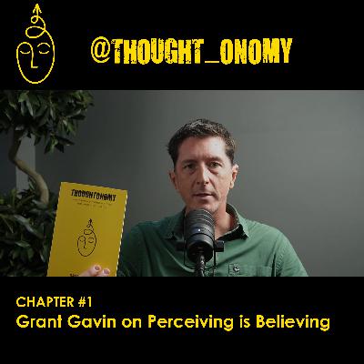 Grant Gavin on Perceiving is Believing