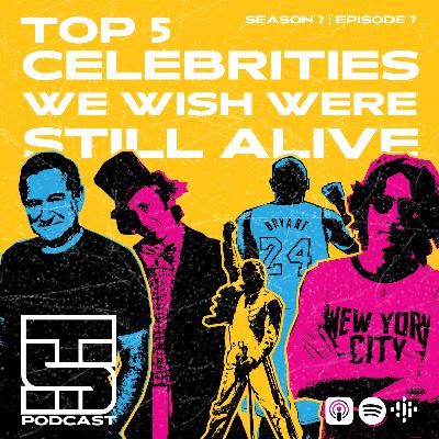 Top 5 Celebrities We Wish Were Still Alive Top 5 Celebrities We Wish Were Still Alive