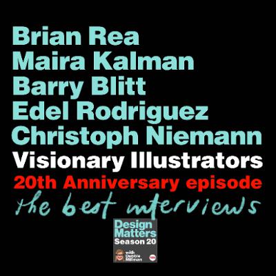 20th Anniversary Celebration with visionary illustrators Brian Rea, Maira Kalman, Barry Blitt, Edel Rodriguez, and Christoph Niemann 20th Anniversary Celebration with visionary illustrators Brian Rea, Maira Kalman, Barry Blitt, Edel Rodriguez, and Christoph Niemann