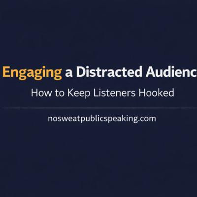 Engaging a Distracted Audience: How to Keep Listeners Hooked