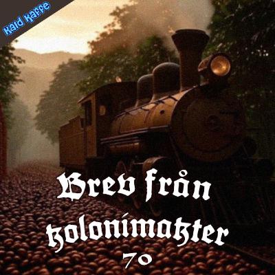 Episode 70 - Brev från kolonimakter