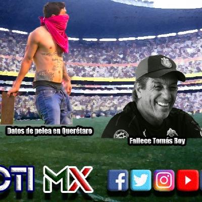 NOTIMX43: Muere Tomas Boy - Femexfut y FIFA sancionan a Queretaro - Más datos sobre lesionados en pelea NOTIMX43: Muere Tomas Boy - Femexfut y FIFA sancionan a Queretaro - Más datos sobre lesionados en pelea