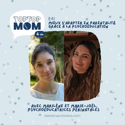 41/ Mieux s’adapter en parentalité grâce à la psychoéducation